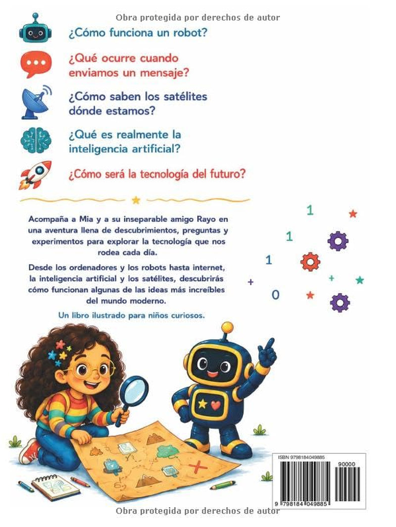 Mía y Rayo descubren la Tecnología: Una aventura ilustrada para descubrir los robots, internet, la programación, la inteligencia artificial y las ... que cambian nuestro mundo (Spanish Edition)