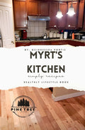 Myrt's Kitchen: Guide of Traditional Southern Foods
