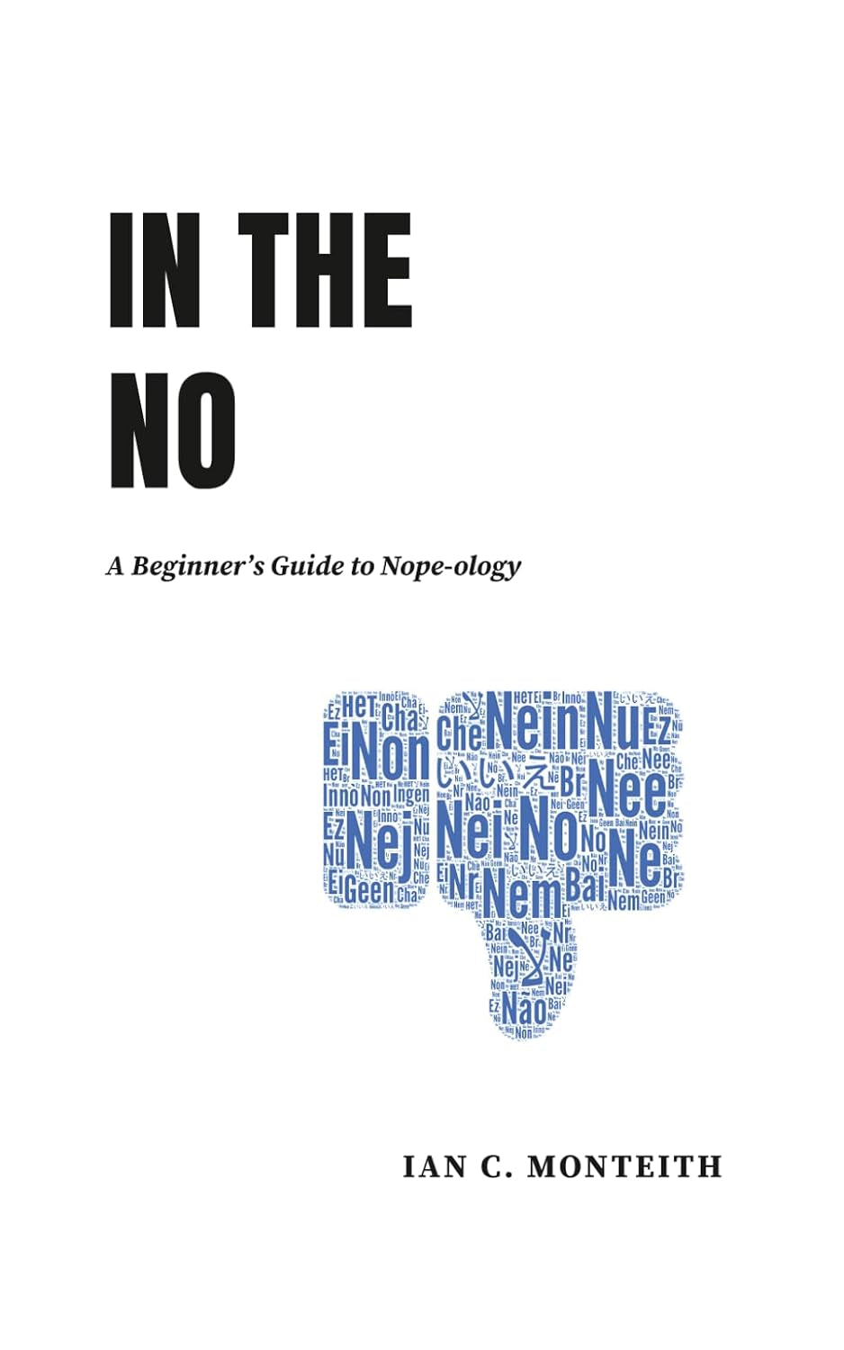 In The No: A Beginner’s Guide to Nope-ology