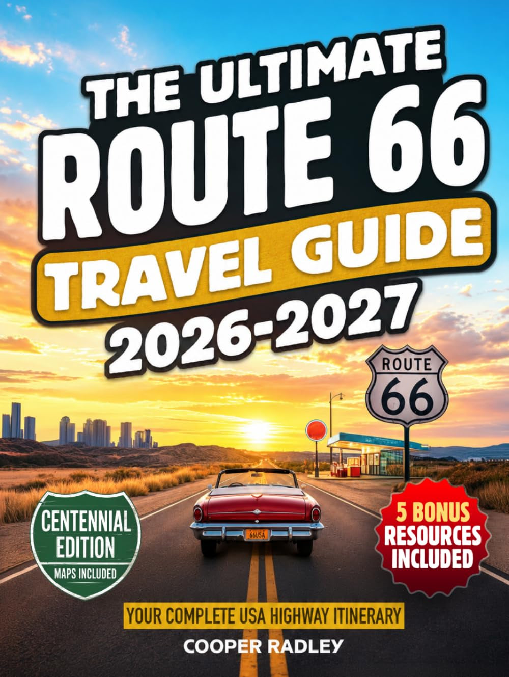 The Ultimate Route 66 Travel Guide 2026: The Mother Road Trip Handbook. Comprehensive Maps, Iconic Landmarks, Hidden Gems & Budget Tips. Chicago to Santa Monica: Your Complete USA Highway Itinerary