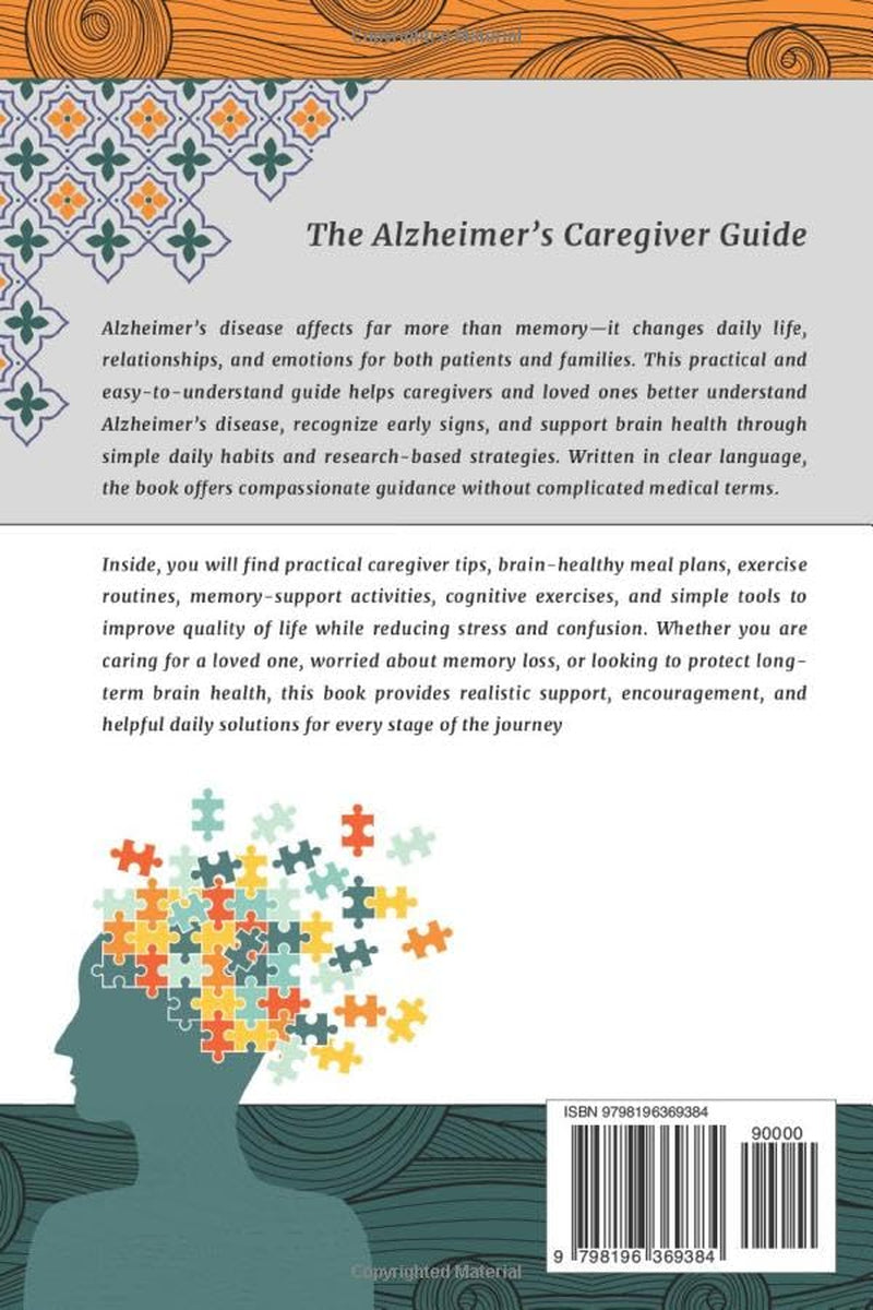 Alzheimer’s Disease Guide for Caregivers and Families: Practical Memory Support, Brain-Healthy Habits, Daily Care Tips, Exercises, Meal Plans, and Cognitive Activities