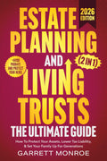 Estate Planning & Living Trusts - The Ultimate Guide (2 In 1): How To Protect Your Assets, Lower Tax Liability, & Set Your Family Up For Generations + Avoid Probate (Wealth Strategy)