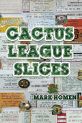 Cactus League Slices