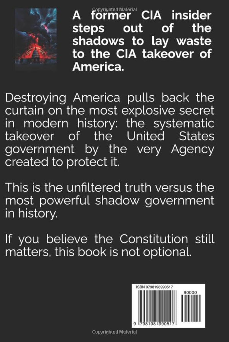 Destroying America: A Dossier on the CIA’s Control of the Government