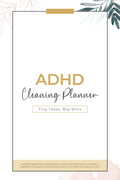 ADHD Cleaning Planner: Tiny Tasks, Big Wins