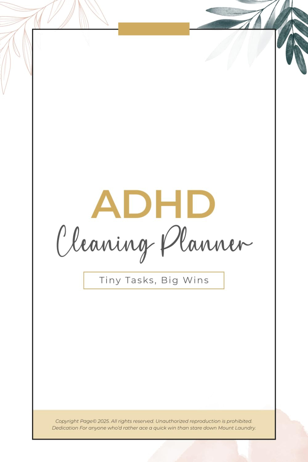 ADHD Cleaning Planner: Tiny Tasks, Big Wins