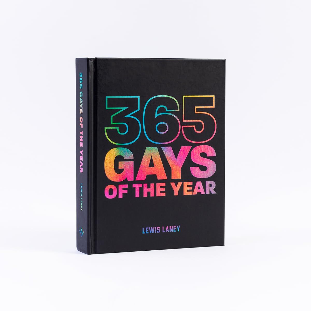 365 Gays of the Year (Plus 1 for a Leap Year): Discover LGBTQ+ history one day at a time