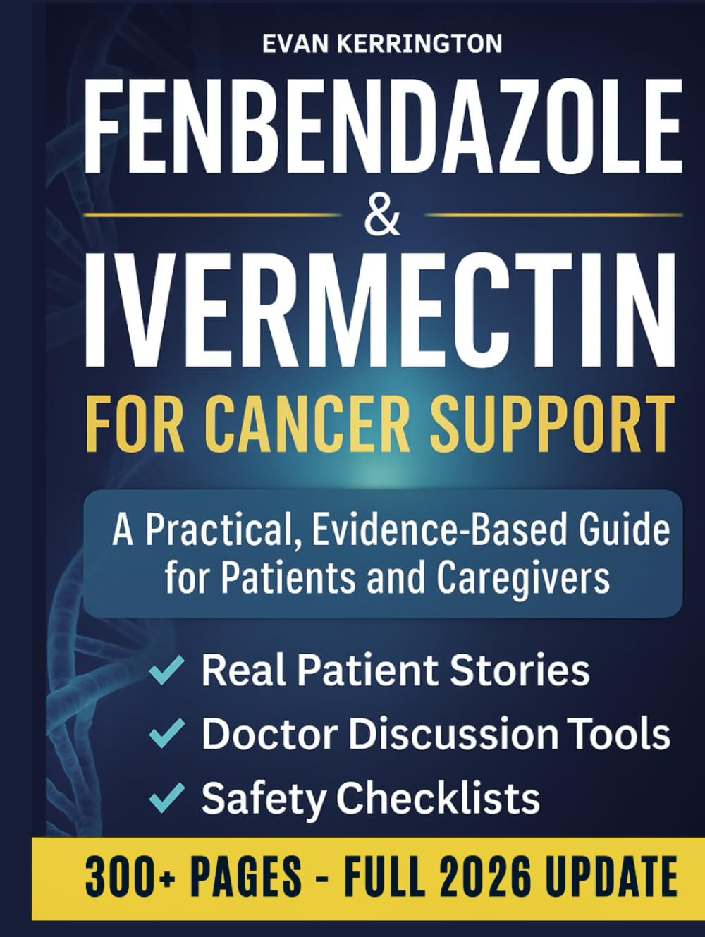 Fenbendazole & Ivermectin for Cancer Support: A Compassionate, Evidence-Based Guide for Patients and Caregivers — with Safety Checklists, Doctor Discussion Scripts, and Real Patient Insights