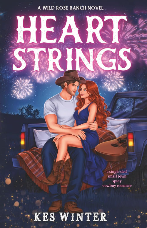 Heartstrings: A Single Dad Small Town Spicy Cowboy Romance (Wild Rose Ranch)