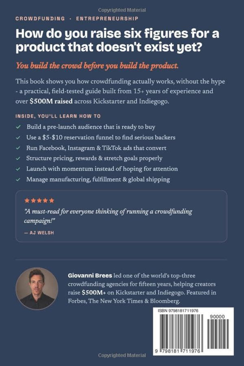 The Crowdfunding Quick-Guide: Use crowdfunding to raise funds, launch your product, and increase sales.