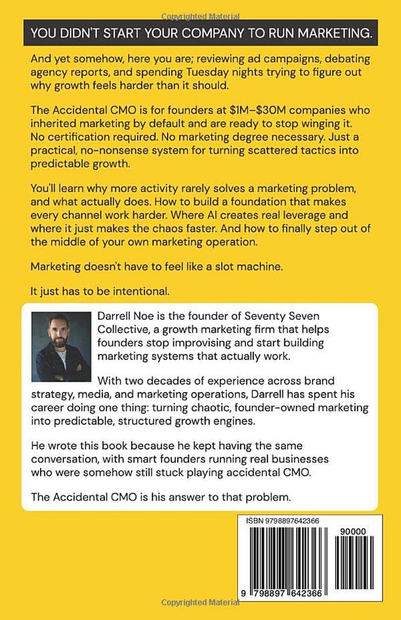 The Accidental CMO: How Scaling Founders Build a Marketing System That Grows Without Them