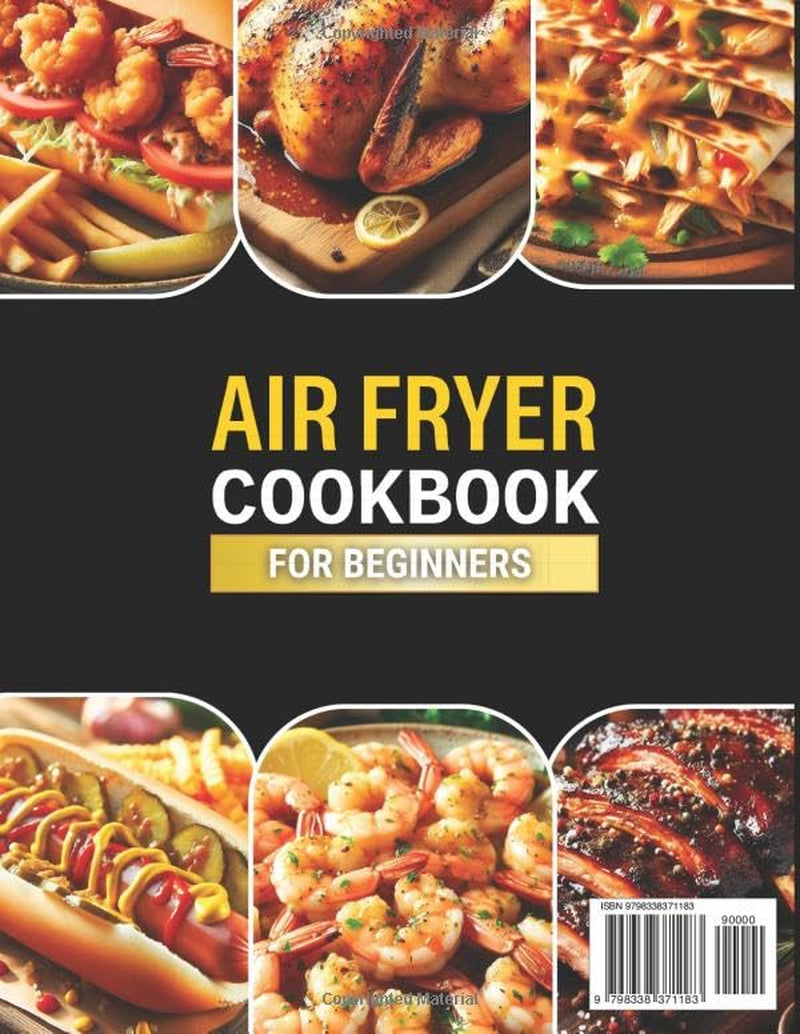 The Complete Air Fryer Cookbook with Full Color Pictures: 140+ Easy, Delicious, and Healthy Recipes for Beginners and Busy Families with Step-by-Step Instructions & Tips