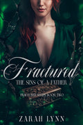 Fractured: The Sins of a Father (A Cheating Romance Aftermath) (Fractured Series)