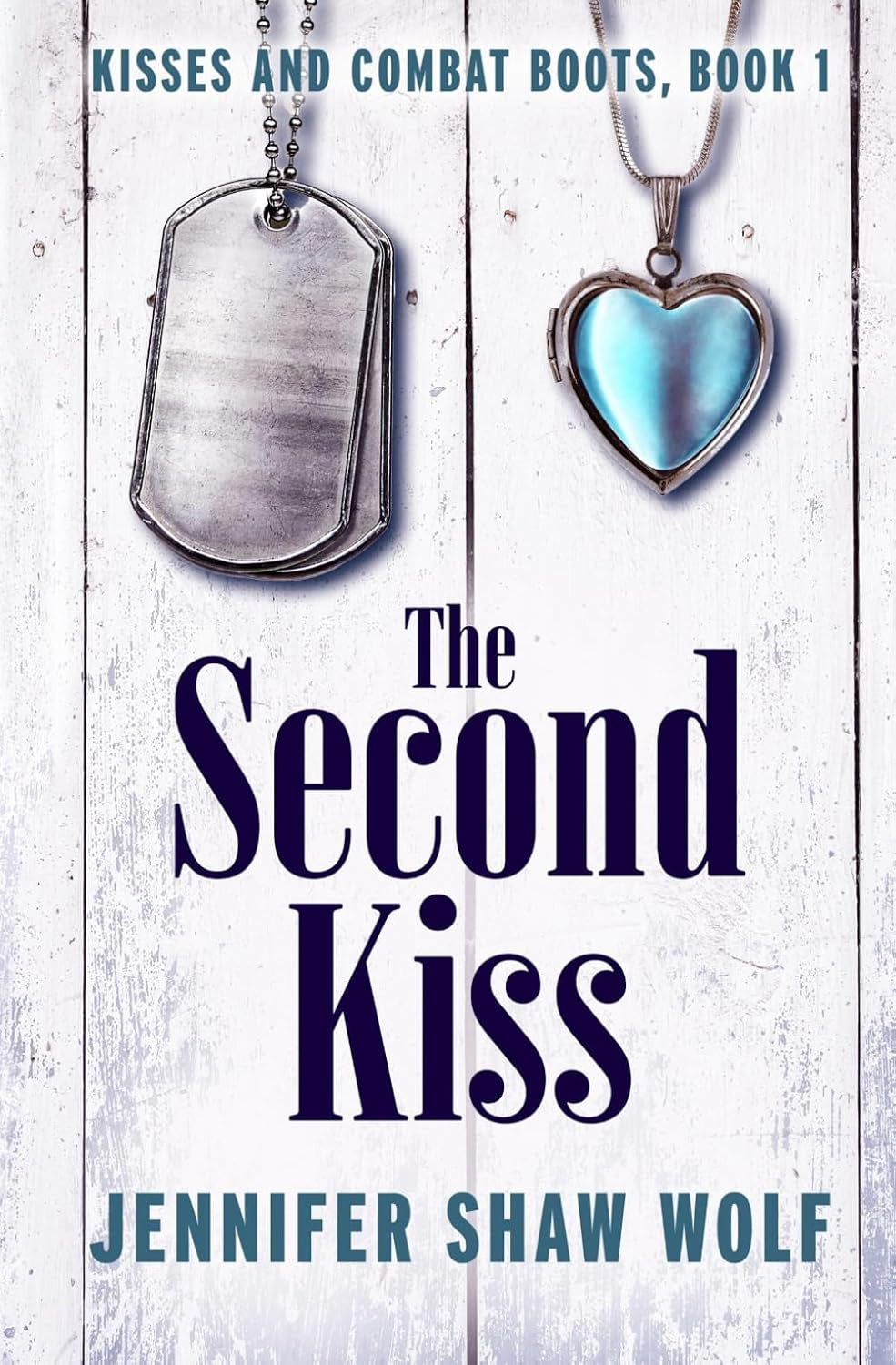 The Second Kiss: Kisses and Combat Boots Book 1