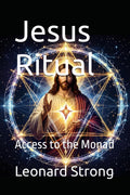 Jesus Ritual: Access to the Monad