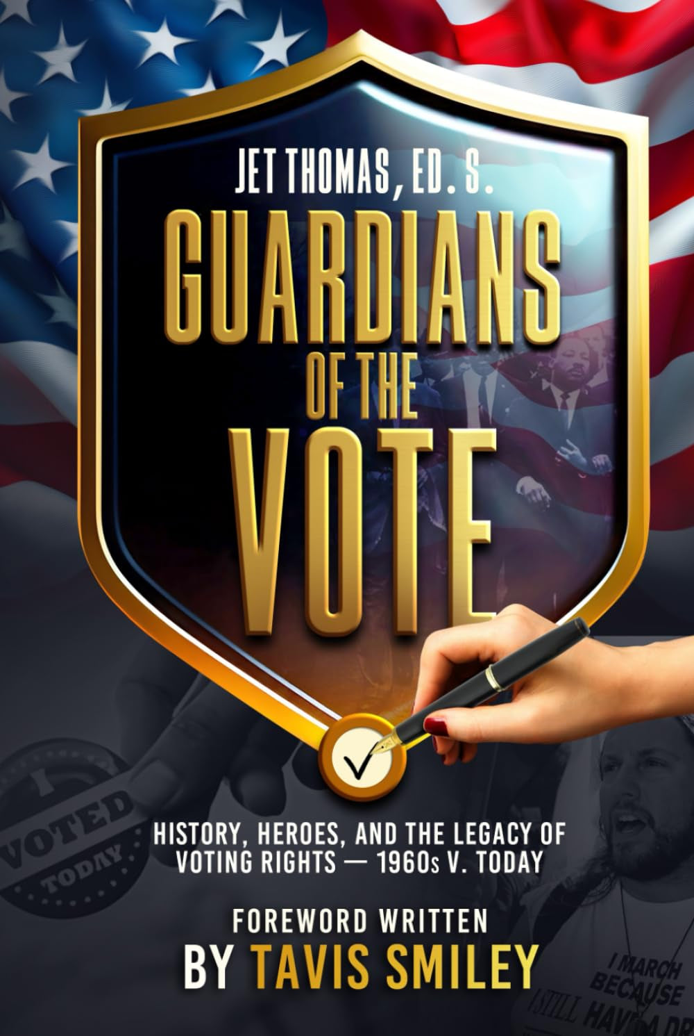 Guardians Of The Vote: History, Heroes, and the Legacy of Voting Rights—1960s v. Today
