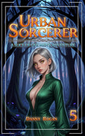 Urban Sorcerer 5: A Slice-of-Life Men's Adventure