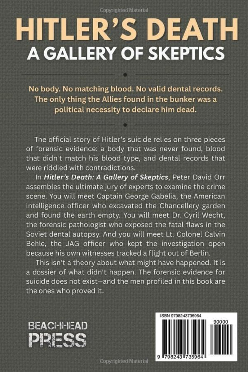 Hitler's Death: A Gallery of Skeptics (Hitler's Last Days Investigation)