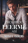 Prohibido leerme así: Romance de oficina - Proximidad forzada (Spanish Edition)