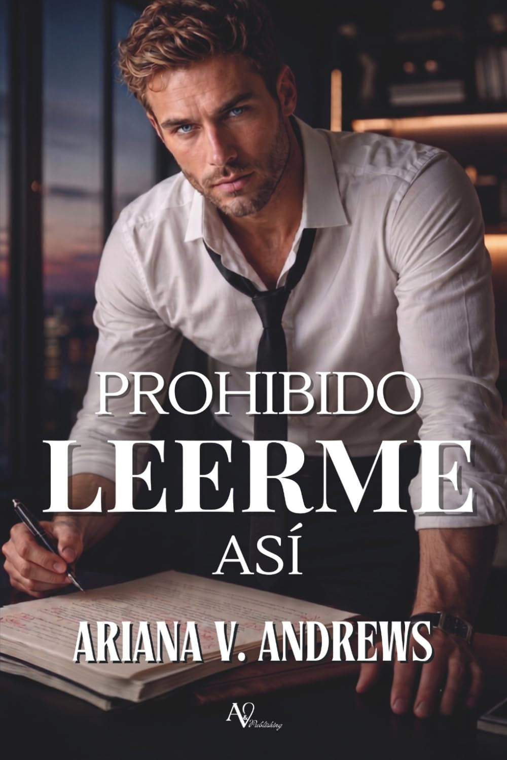 Prohibido leerme así: Romance de oficina - Proximidad forzada (Spanish Edition)