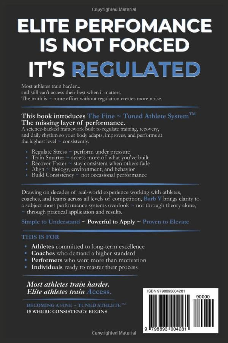 Becoming A Fine-Tuned Athlete: The Missing Science of Elite Performance, Nervous System Regulation, and Consistency Under Pressure