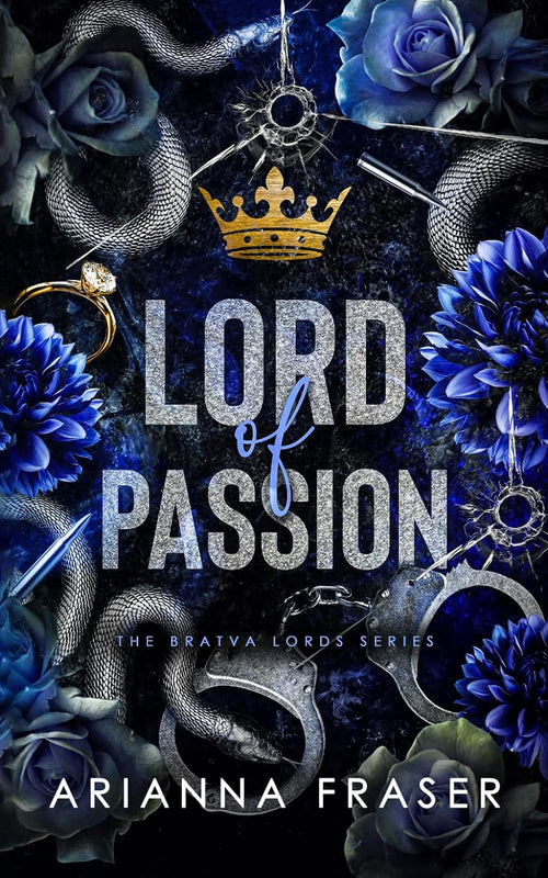 Lord of Passion: An Obsessive Love, Power Imbalance, Dark Bratva Romance (The Bratva Lords)