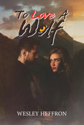 To Love A Wolf