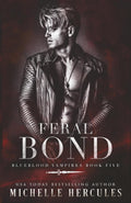 Feral Bond (Blueblood Vampires)