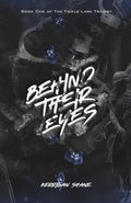 Behind Their Eyes (The Fickle Lark Trilogy)