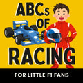 ABCs of Racing: A Formula 1 Alphabet Book for Future Race Car Drivers (Alphabet Explorers)