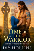 Time of the Warrior: A Medieval Time Travel Romance (Stones of Scotland)