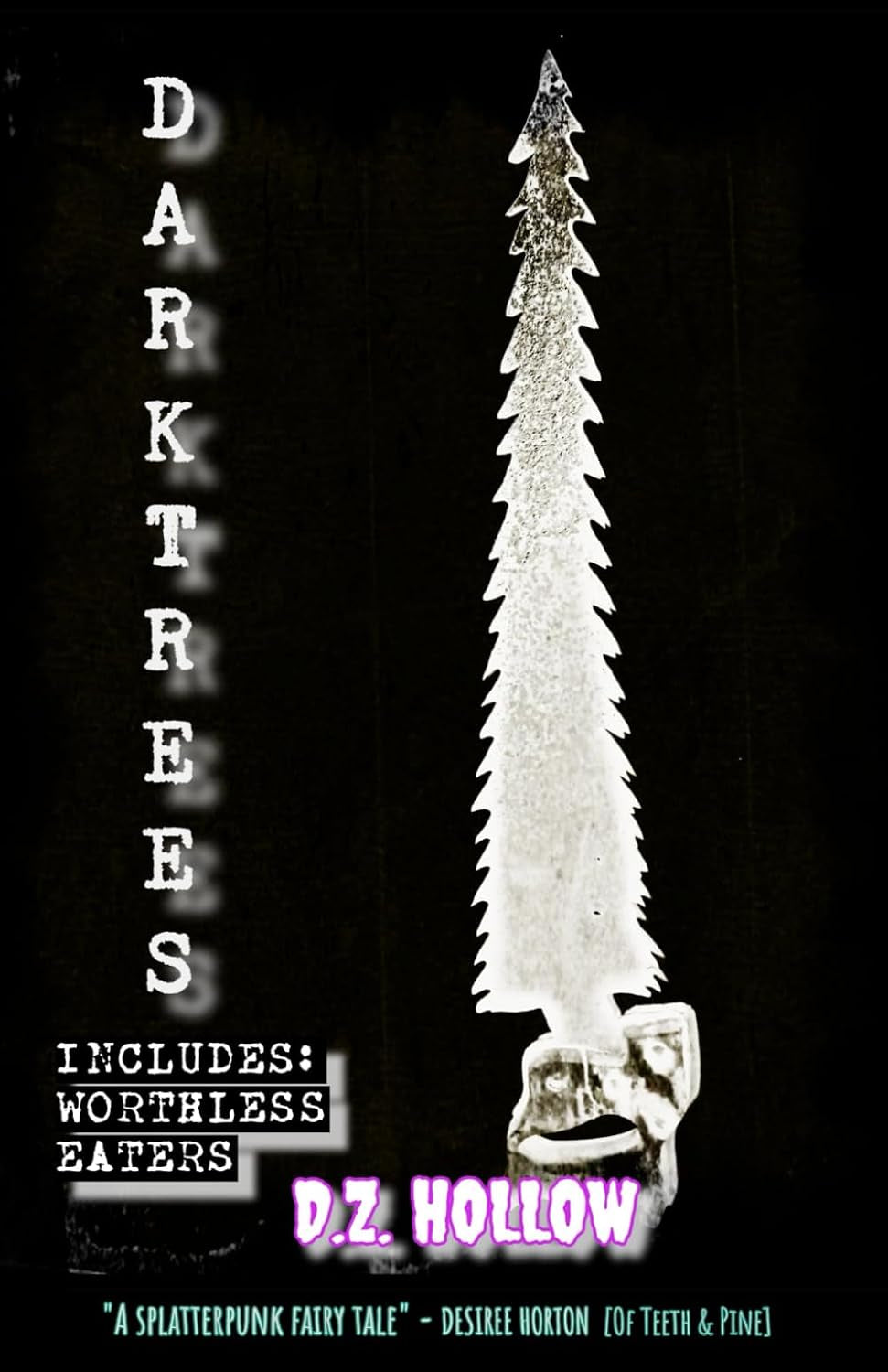 Darktrees: Worthless Eaters