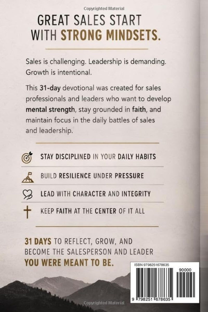 Faith & Follow-Ups: A 31-Day Sales Devotional for Mental Strength, Faith, and Focus for Sales Professionals and the Leaders Who Develop Them
