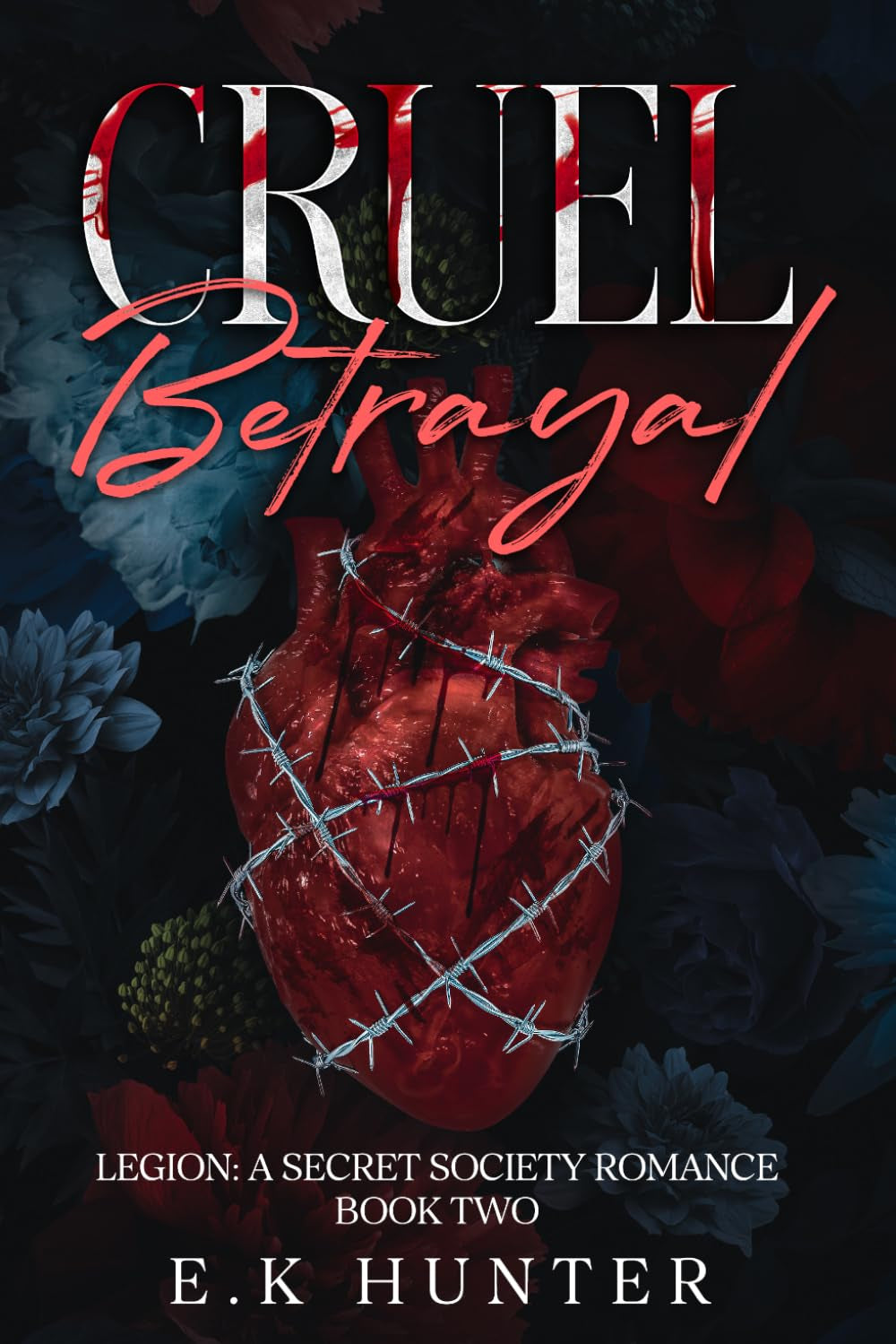 Cruel Betrayal: Legion: A Secret Society Romance Book Two