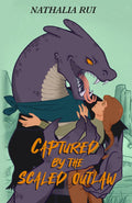 Captured by the Scaled Outlaw: A Lizardfolk Monster Romance