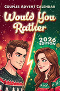 Advent Calendar for Adults: Would You Rather for Couples. 24 Days of Fun, Romantic, and Playful Questions for Men and Women to Make Christmas More Exciting Together