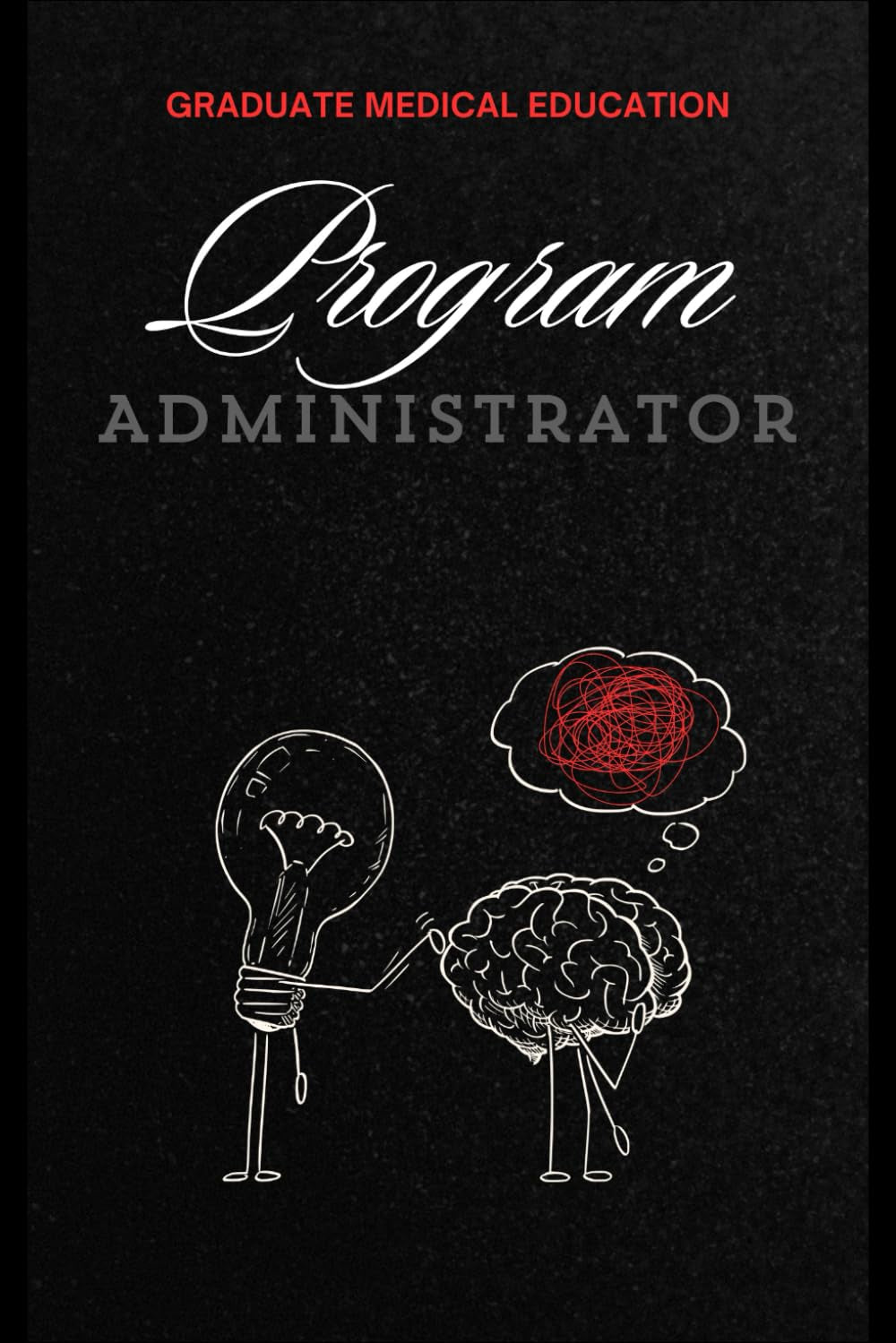 Graduate Medical Education Program Administrator