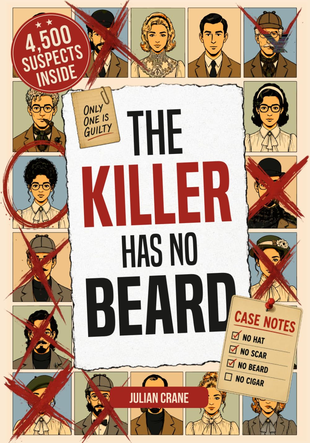 The Killer Has No Beard: A Murder Mystery Puzzle Book with 4,500 Suspects and Only One Killer