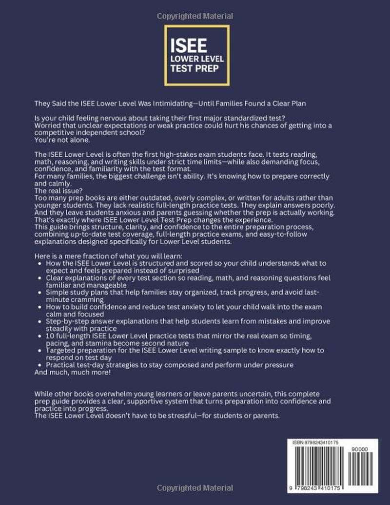 ISEE Lower Level Test Prep: The Complete and Up-to-Date Prep Book with Full Length Practice Tests and Easy-to-Follow Explanations to Ace the ISEE Lower Level Exam