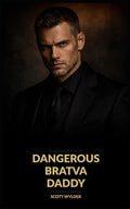 Dangerous Bratva Daddy: An Age Gap Surprise Pregnancy Dark Romance (Ruthless Bratva Daddies)
