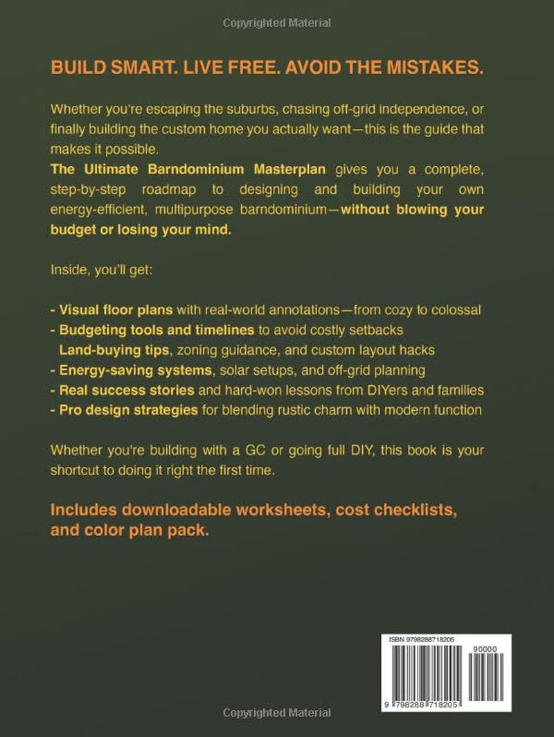 The Ultimate Barndominium Masterplan: A Step-by-Step Guide with Visual Blueprints, Budgeting Tools, and Success Stories to Build Your Custom, Energy-Efficient Home Right—Without Breaking the Bank