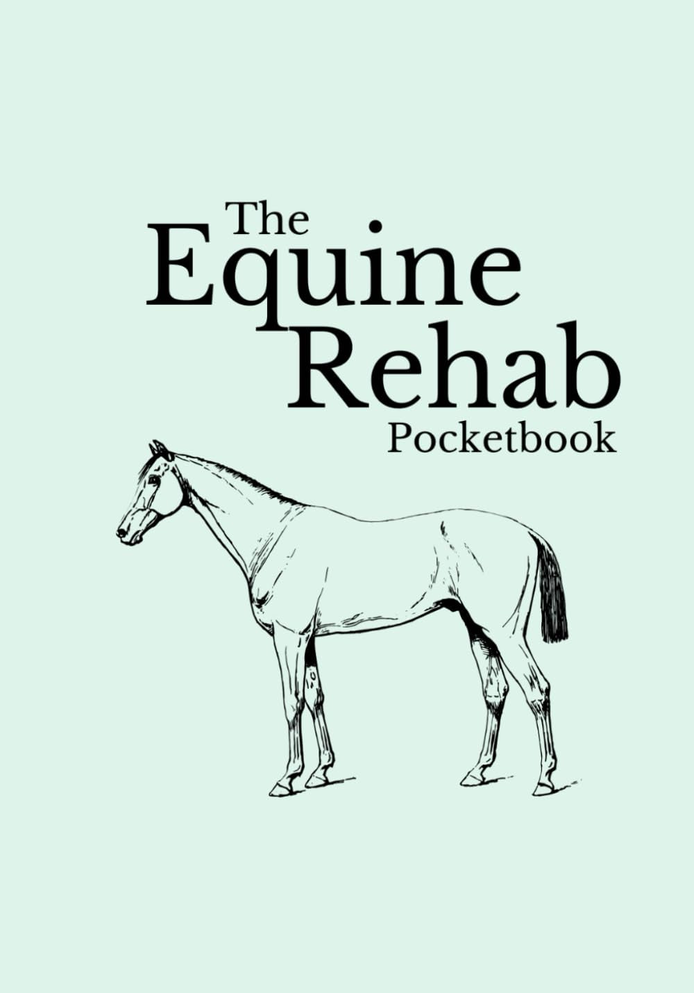 The Equine Rehab Pocketbook