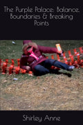 The Purple Palace: Balance, Boundaries & Breaking Points