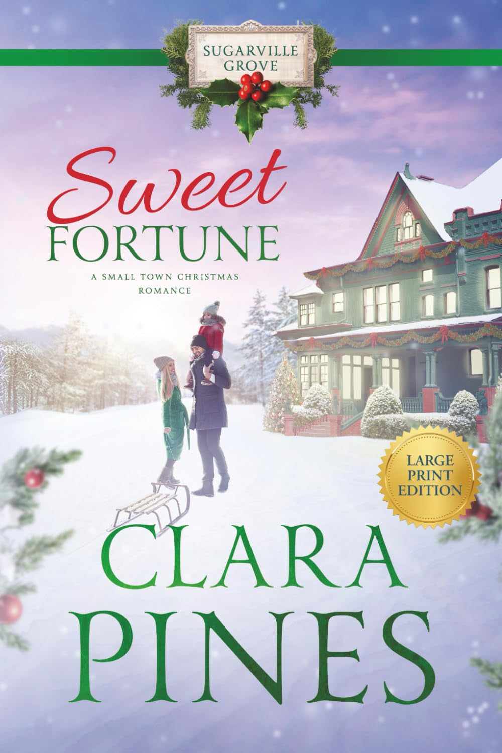 Sweet Fortune (A Small Town Christmas Romance): Sugarville Grove - Book 9 (Sugarville Grove (Large Print))