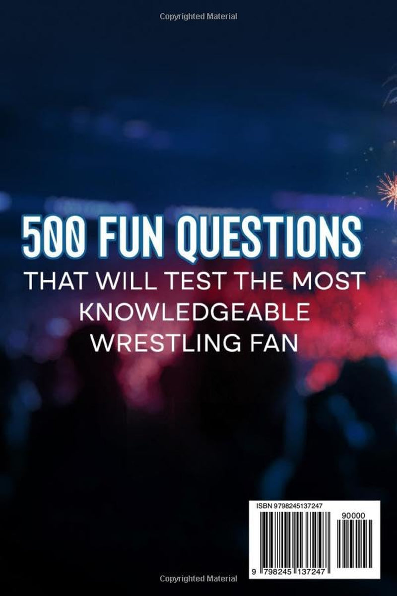The Ultimate WrestleMania Quiz Book: 500 Questions for Wrestling Lovers Everywhere