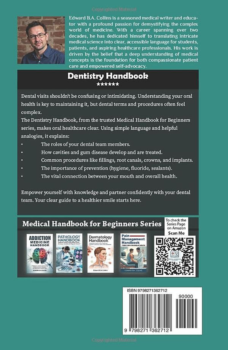 Dentistry Handbook: A Beginner's Guide to Oral Health and Dental Care (Medical Handbook for Beginners)