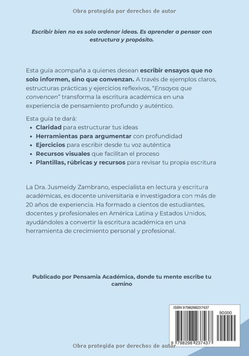 Ensayos que convencen: Guía práctica para escribir con claridad, estructura y profundidad (Pensamia Académica) (Spanish Edition)