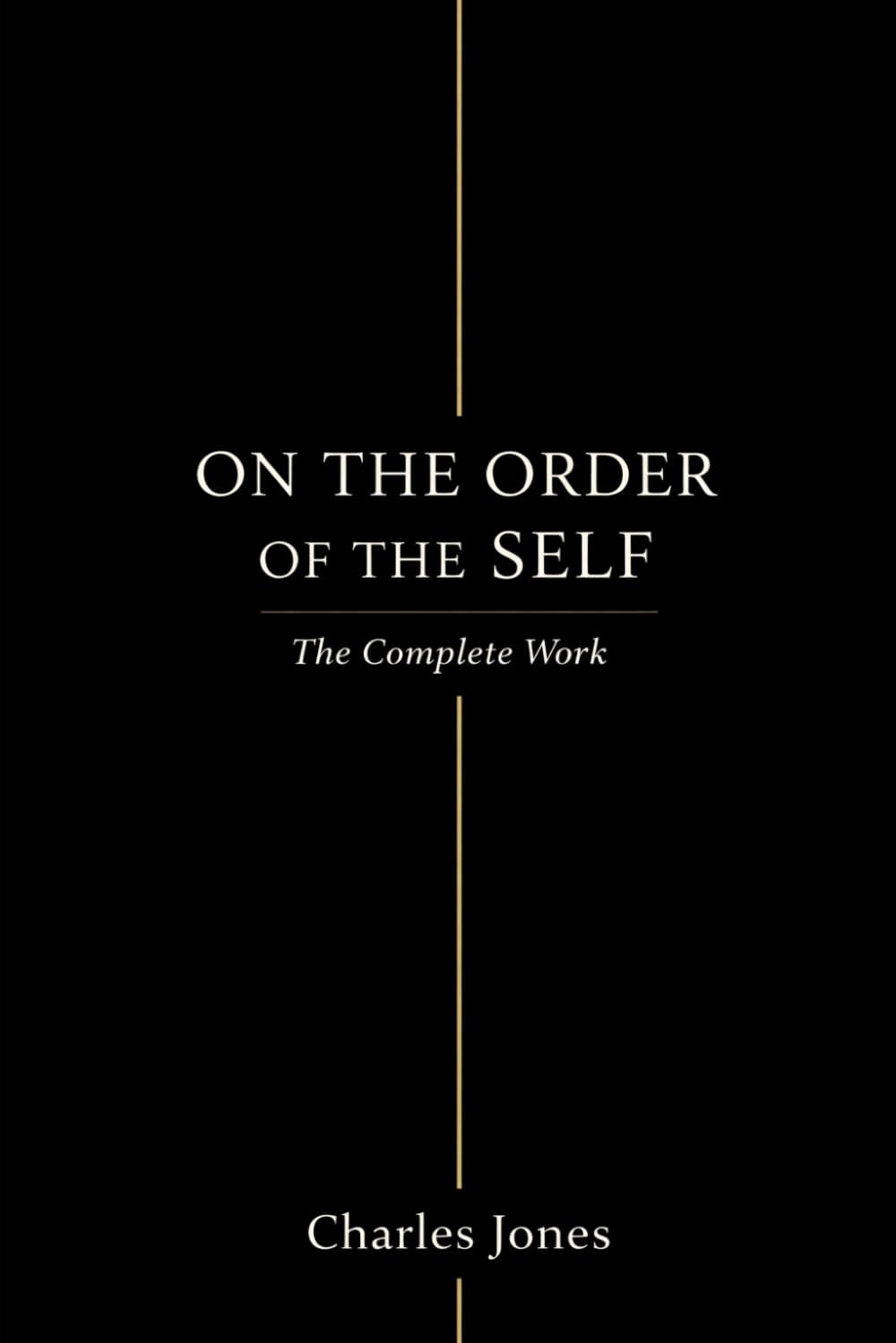 On the Order of the Self: The Complete Work