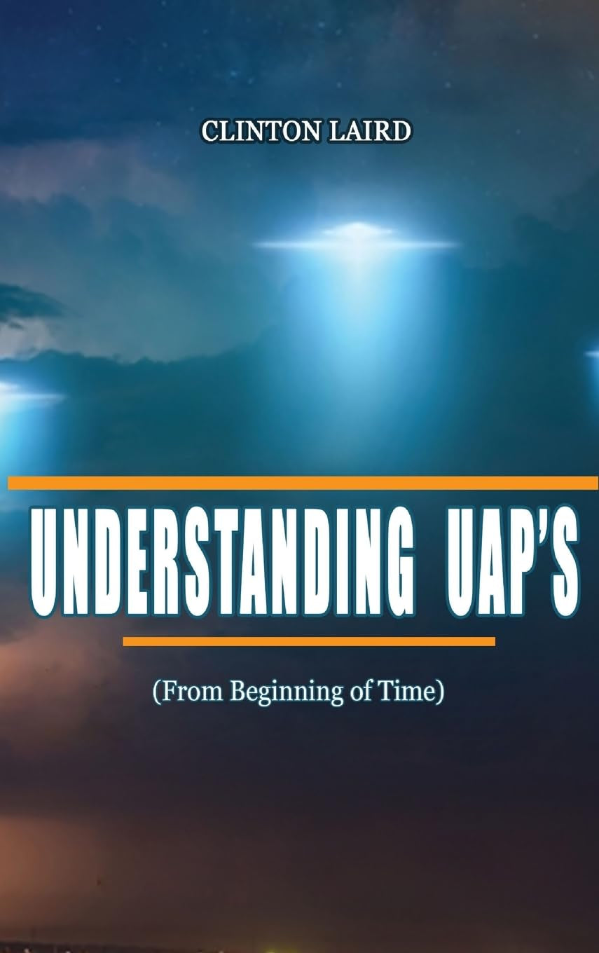 Understanding UAP's: From Beginning of Time