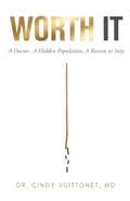 Worth It: A Collection of Stories from the Frontlines of Addiction Medicine